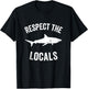 Shark Ocean Animal Rights | Respect The Locals | Shark Gift T-Shirt - T-Shirt | Black
