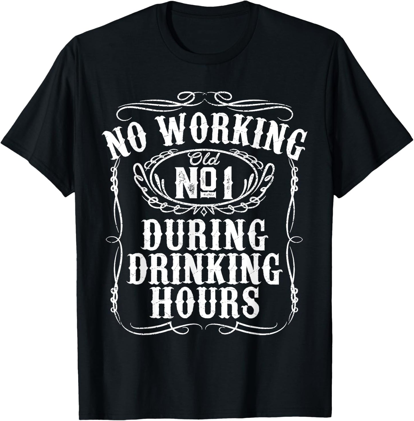 No Working During Drinking Hours Funny Whiskey Sayings Gift T-Shirt - T-Shirt | Black