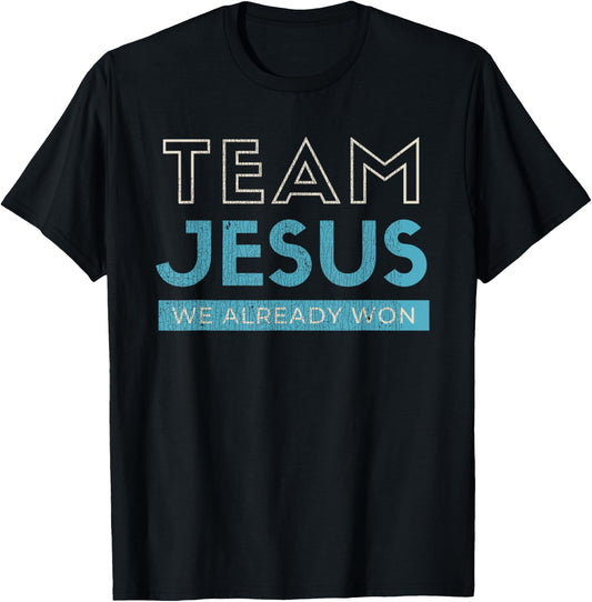 Vintage Team Jesus We Already Won Christian Black Retro Christian Graphic T-Shirt - T-Shirt | Black