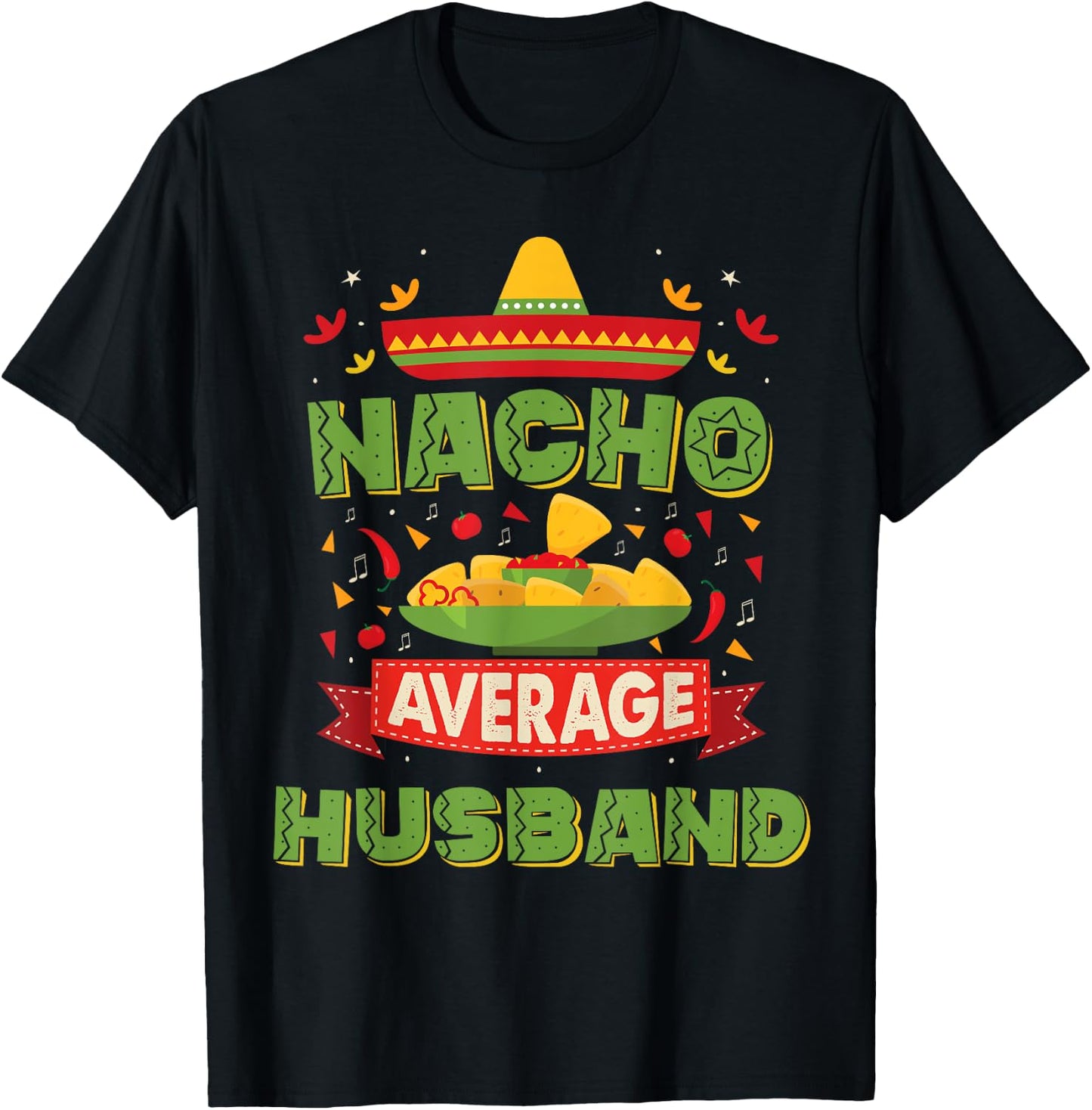 Nacho Average Husband Funny Matching Wife and Husband T-Shirt - T-Shirt | Black