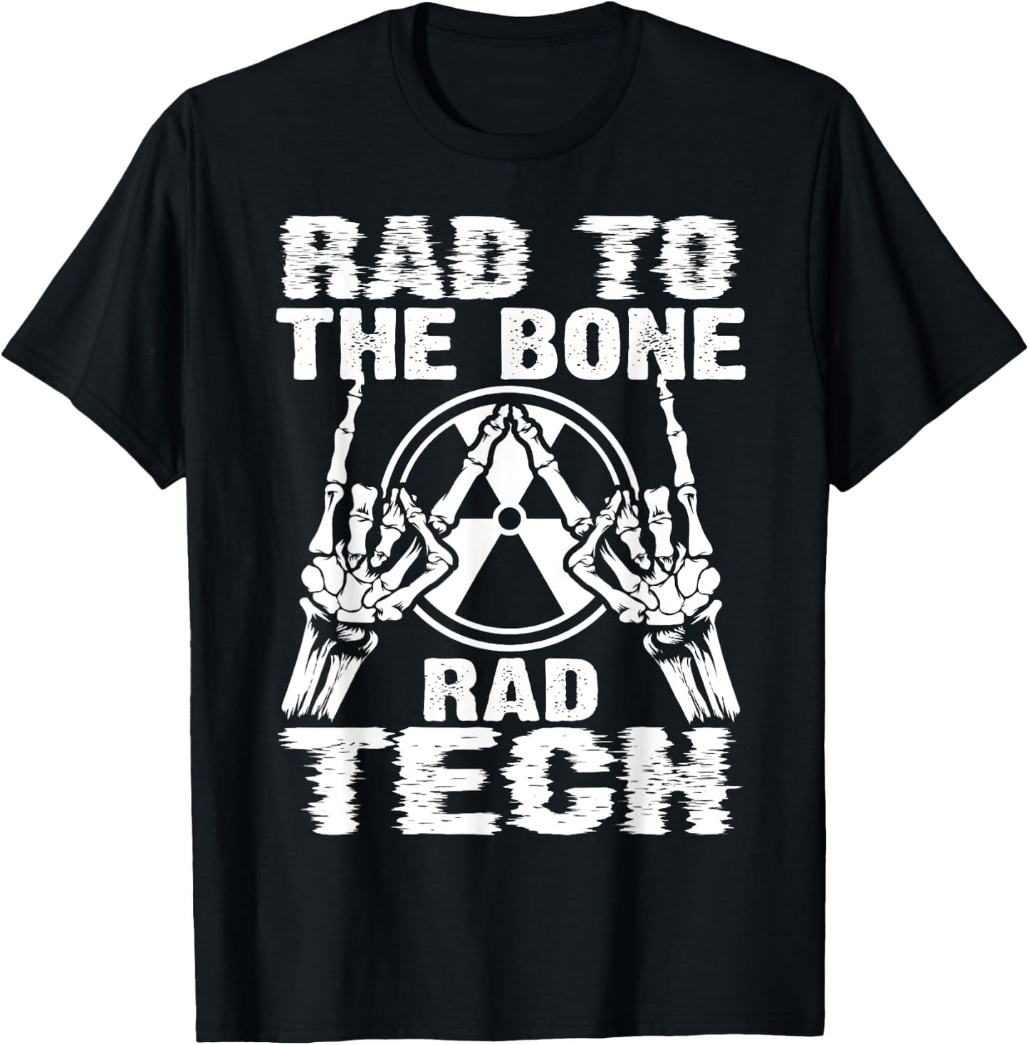 Funny Rad Bone Rad Tech Gift Men Women Cool X-ray Radiology T-Shirt - T-Shirt | Black