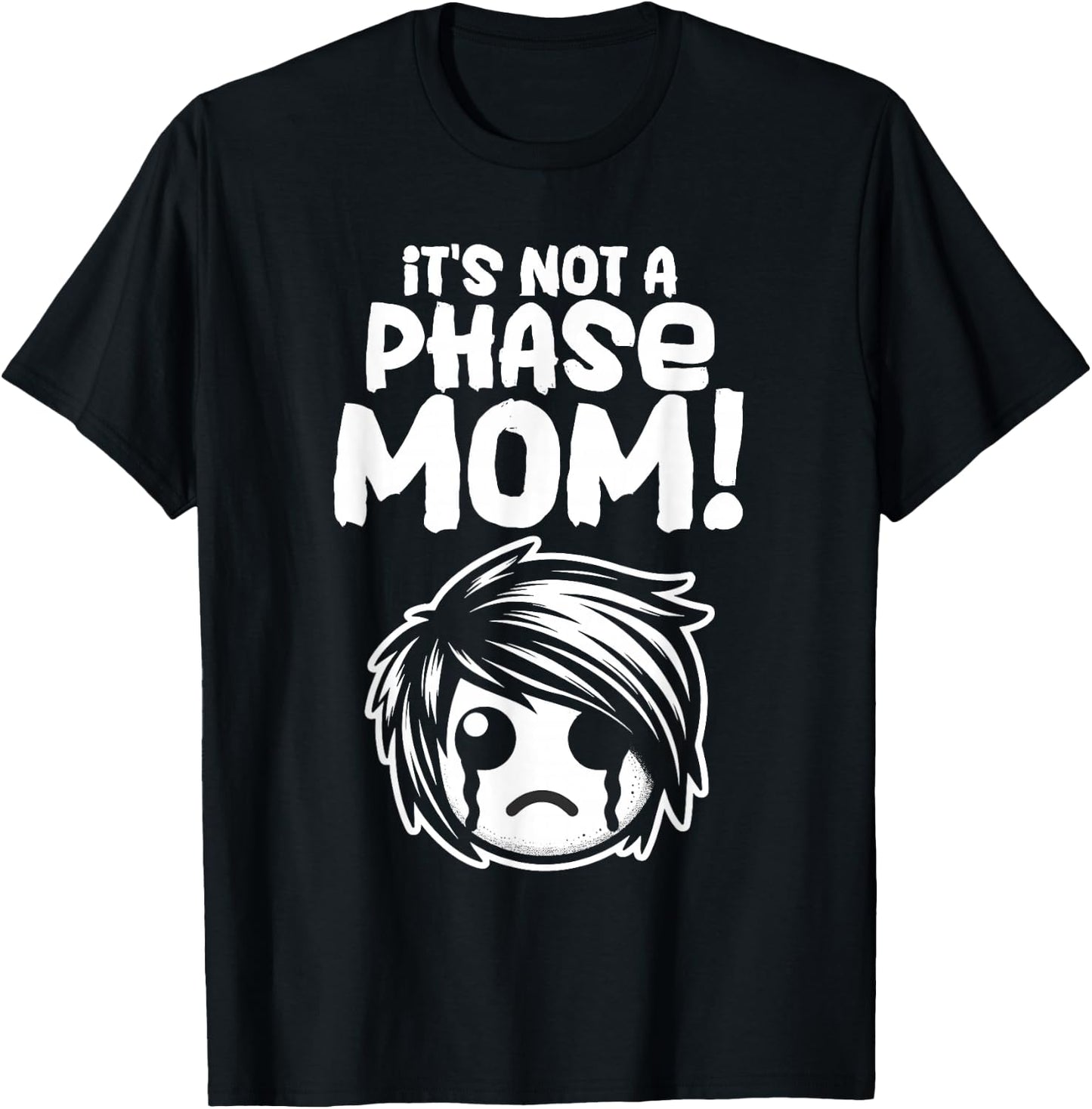 It's Not A Phase Mom Emo Boy Emo Kid Punk Goth T-Shirt - T-Shirt | Black