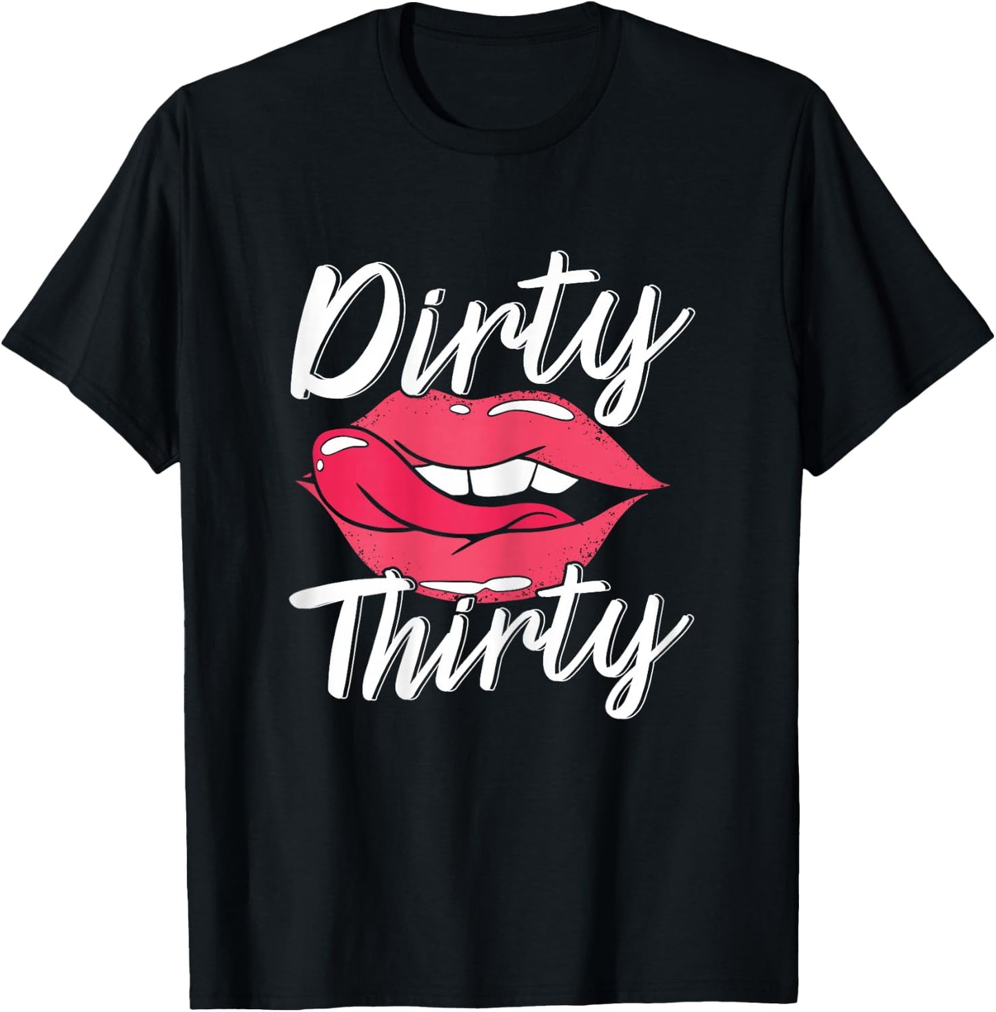 Dirty Thirty 30th Birthday 30 Years Old Bday Celebrant T-Shirt - T-Shirt | Black