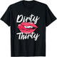 Dirty Thirty 30th Birthday 30 Years Old Bday Celebrant T-Shirt - T-Shirt | Black