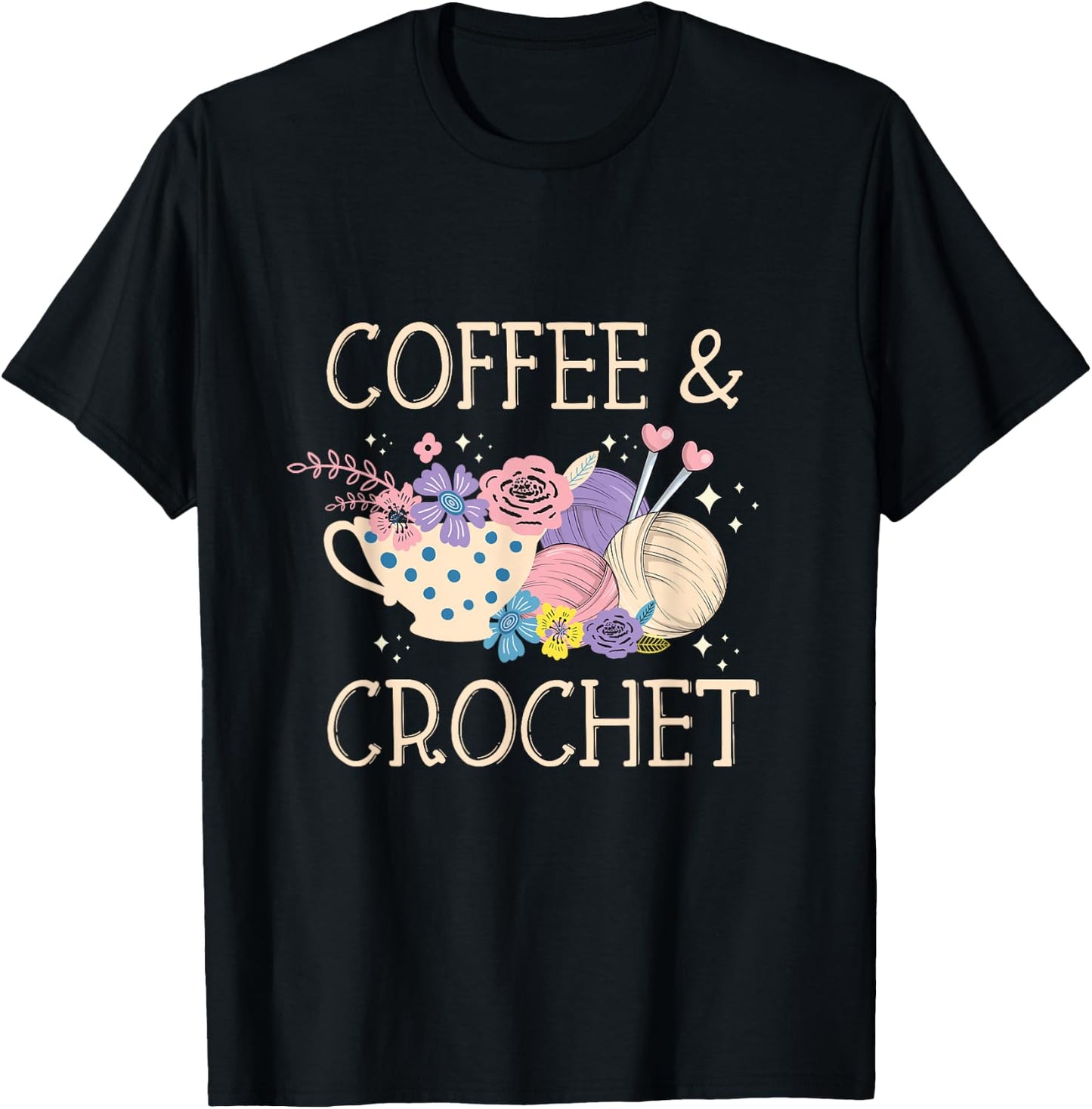 Crochet Coffee Crochet Knitting Yarn Crochet Lovers T-Shirt - T-Shirt | Black