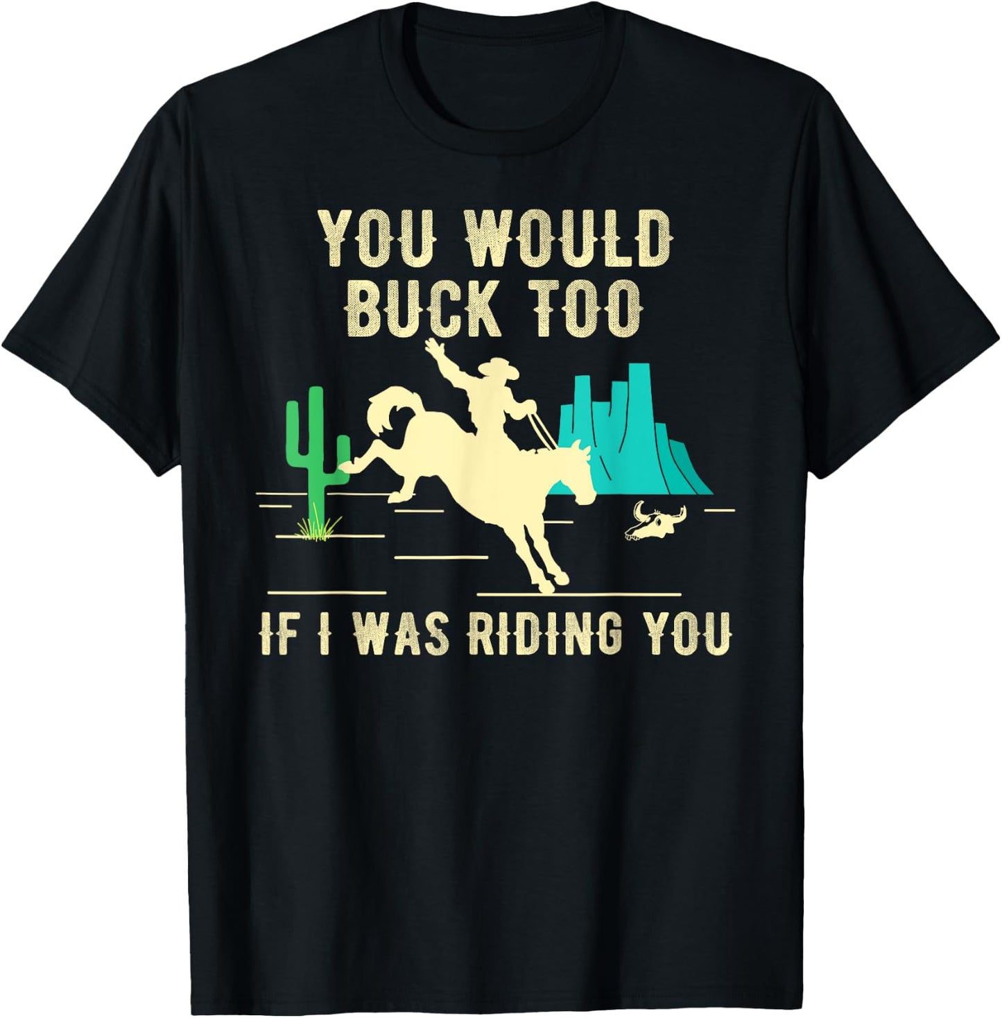 Funny Sexy Cowboy Riding Rodeo Horse Adult Country Western T-Shirt - T-Shirt | Black