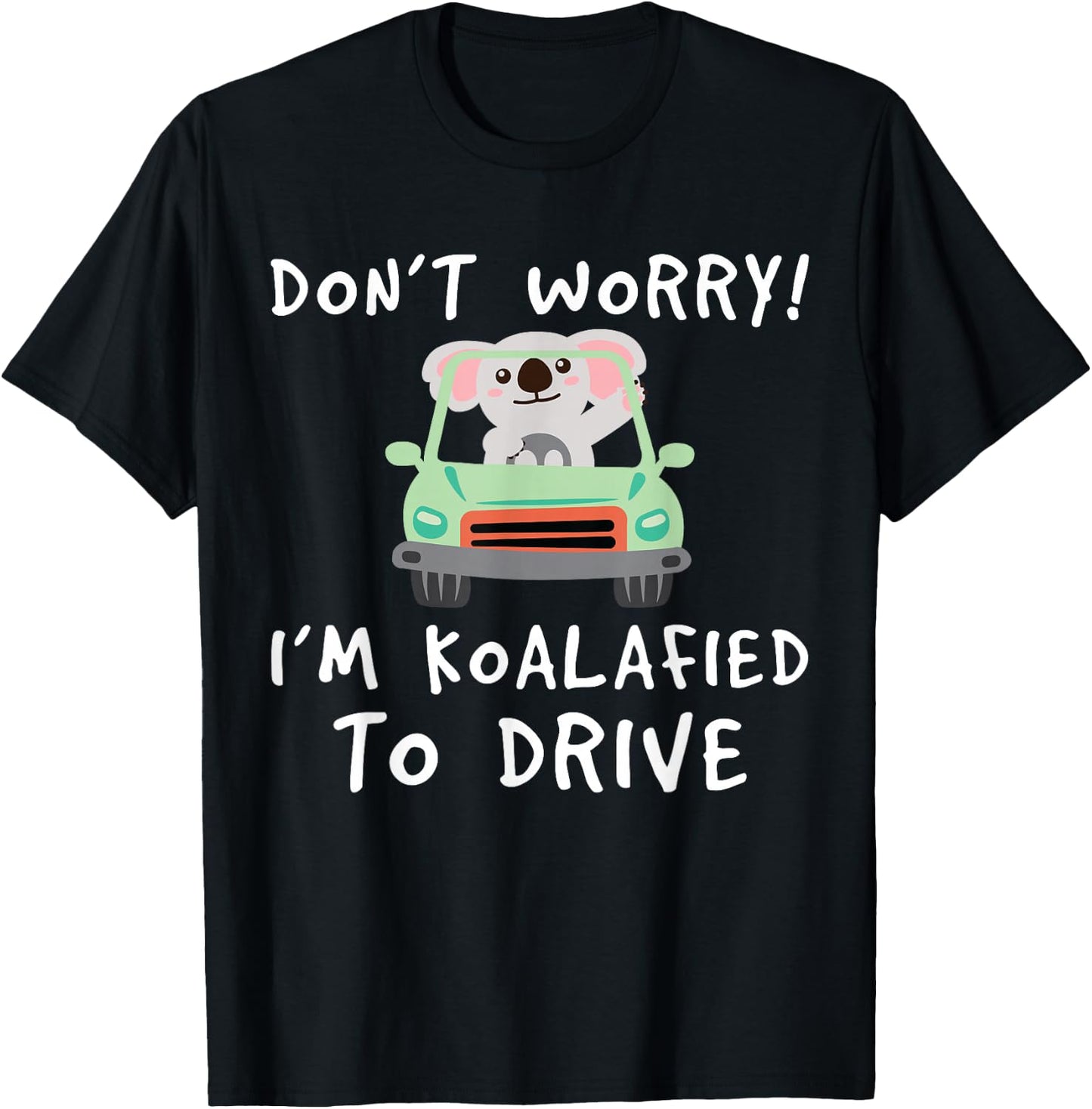 Koalafied Driving Licence Test Driving Student T-Shirt - T-Shirt | Black