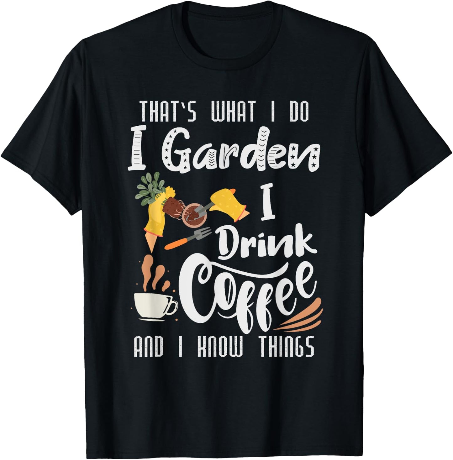 That's What I do I Read Books I Drink Coffee I know Thing T-Shirt - T-Shirt | Black