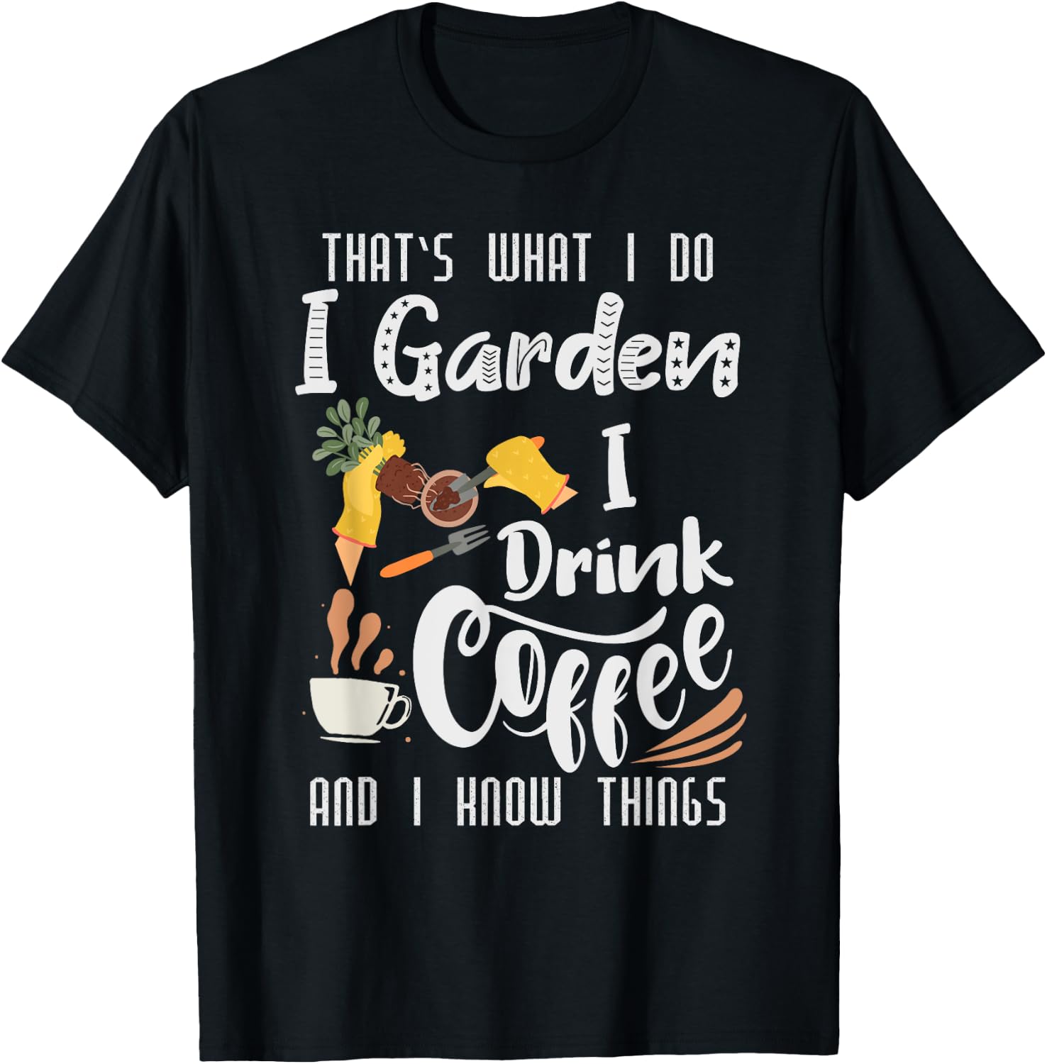 That's What I do I Read Books I Drink Coffee I know Thing T-Shirt - T-Shirt | Black