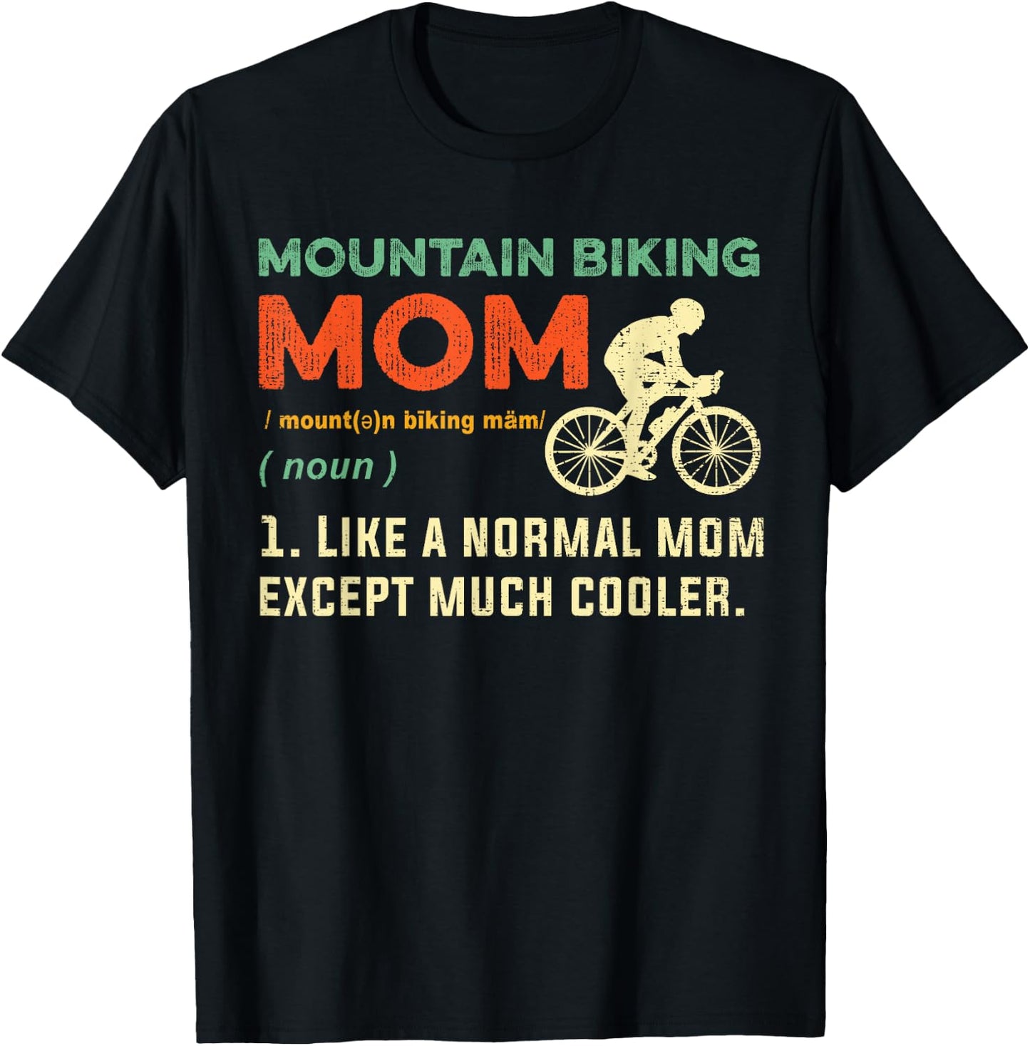 Mountain Biking Mom Gift Cool Mountain Biker Bike Rider Mama T-Shirt - T-Shirt | Black