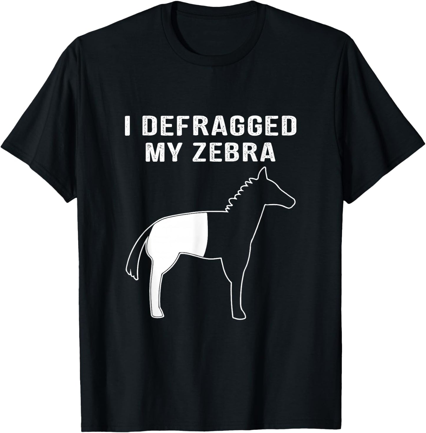 I Defragged My Zebra, Funny Computer Nerd Computer Geek T-Shirt - T-Shirt | Black