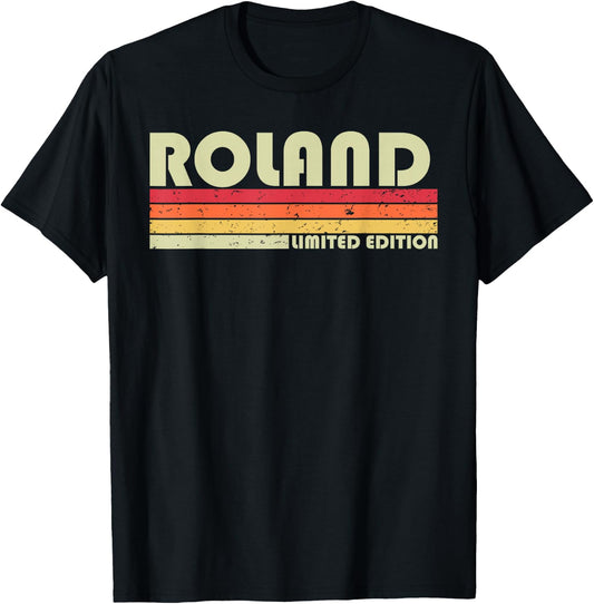 ROLAND Surname Funny Retro Vintage 80s 90s Birthday Reunion T-Shirt - T-Shirt | Black