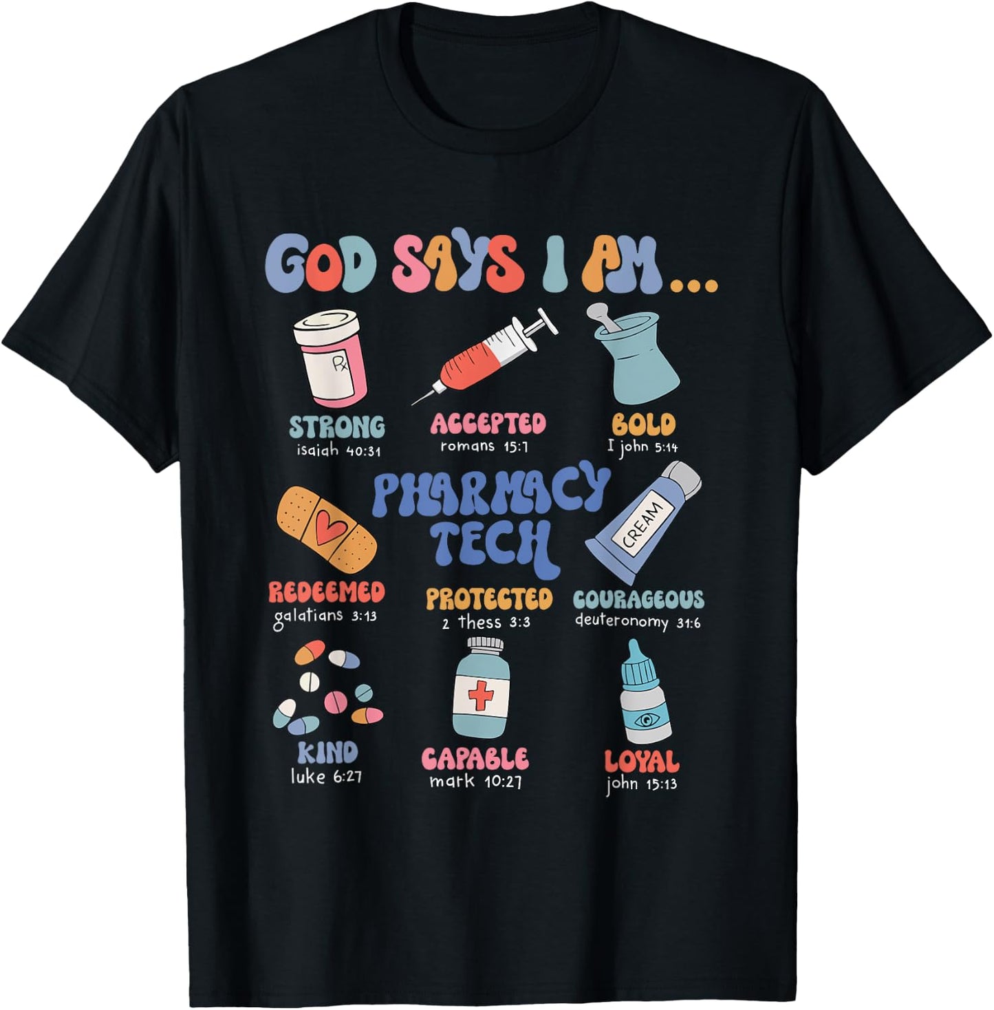God Says I Am Pharmacy Tech Christian Nurse Pharmacy Student T-Shirt - T-Shirt | Black