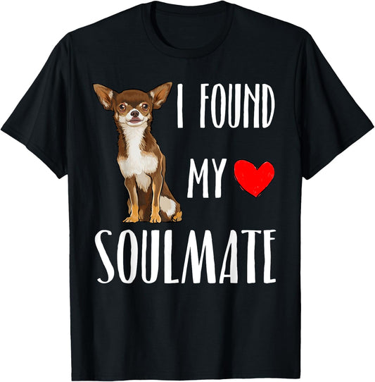 I Found My Soulmate Brown Chihuahua Dog Lover Best Friend Women Kids T-Shirt - T-Shirt | Black
