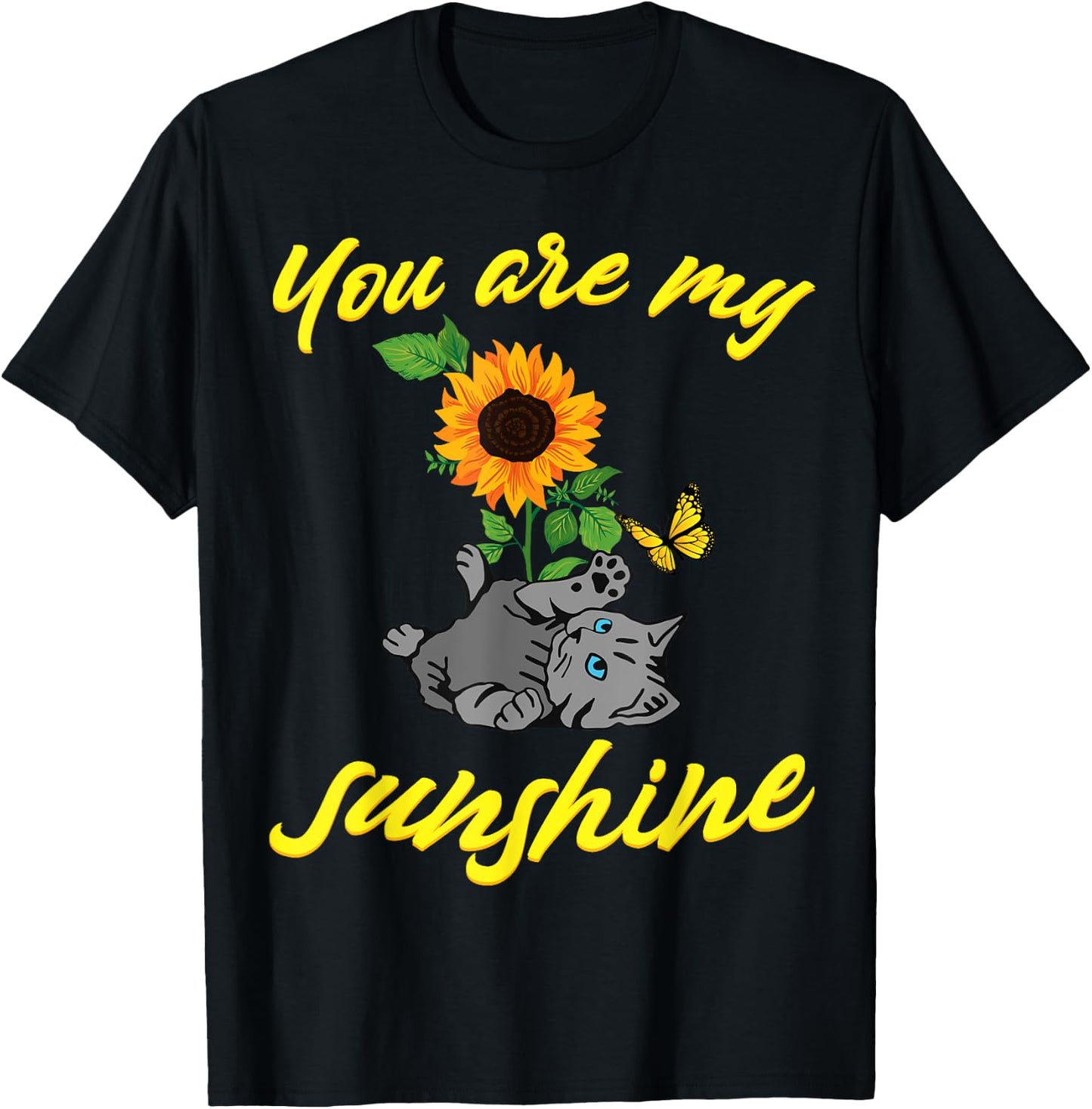 Cat you are my sunshine kitten sunflower butterfly Cats Men Women Girls Kids T-Shirt - T-Shirt | Black