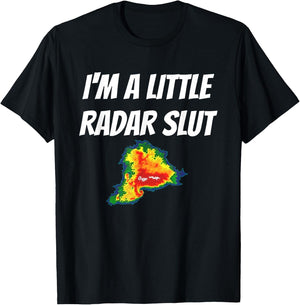 I'm A Little Radar Slu, Funny I'm A Little Radar Slut T-Shirt - T-Shirt | Black