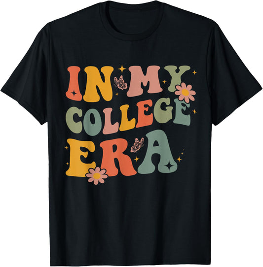 in My College Era First Day of University Back to School T-Shirt - T-Shirt | Black