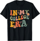 in My College Era First Day of University Back to School T-Shirt - T-Shirt | Black