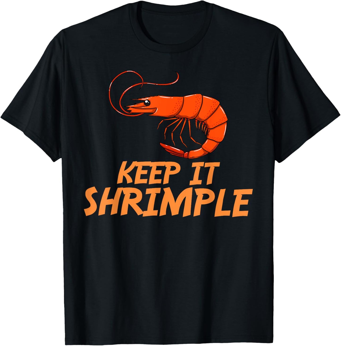 Keep It Shrimple Gift I Love Boiled Shrimps T-Shirt - T-Shirt | Black