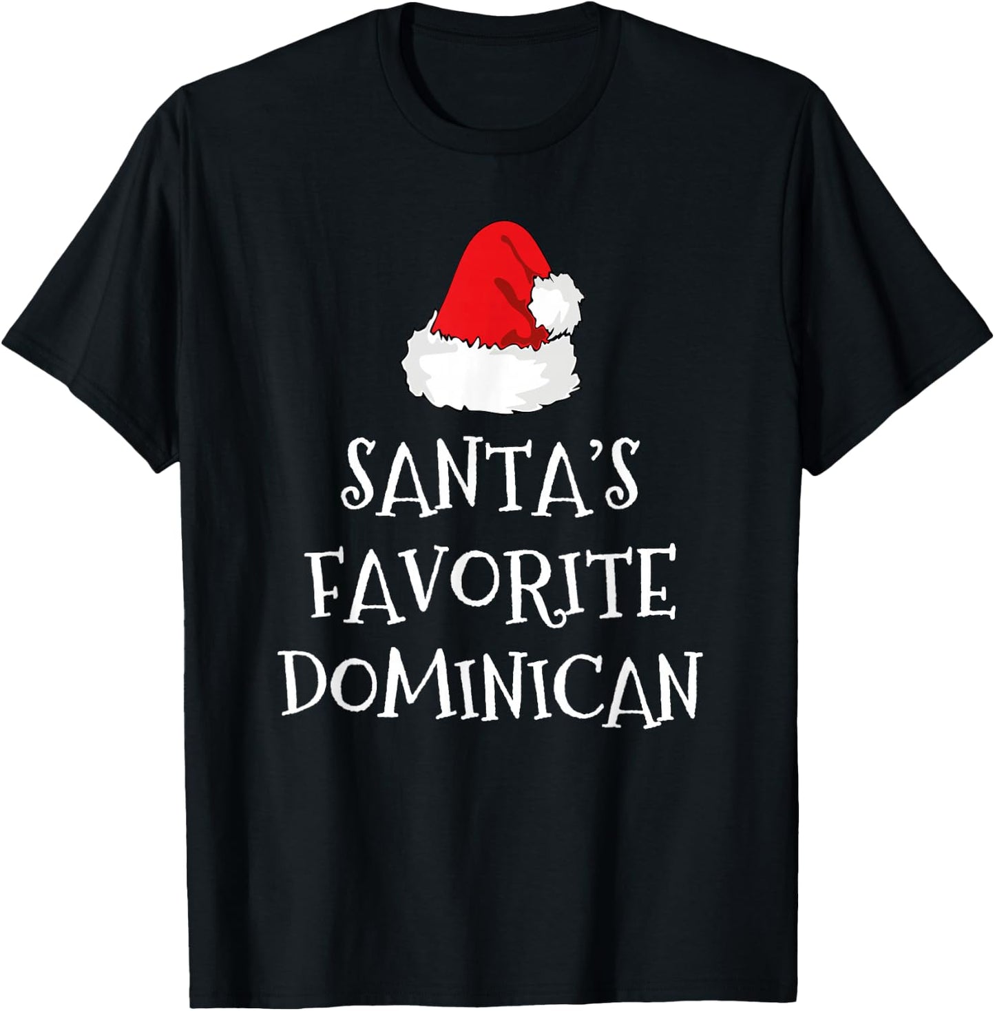 Santa's Favorite Dominican Christmas Hat Funny Xmas T-Shirt - T-Shirt | Black