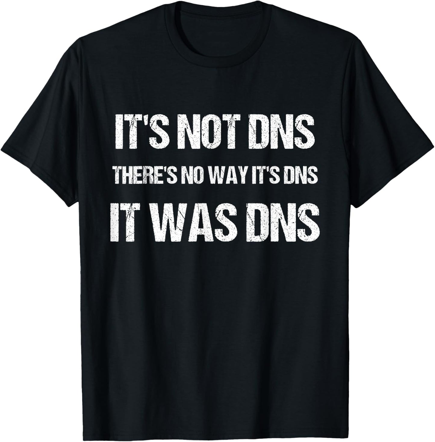 Funny It Was DNS system and network administrator sysadmin T-Shirt - T-Shirt | Black