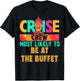 Cruise Crew Most Likely to Be At The Buffet Hippie T-Shirt - T-Shirt | Black