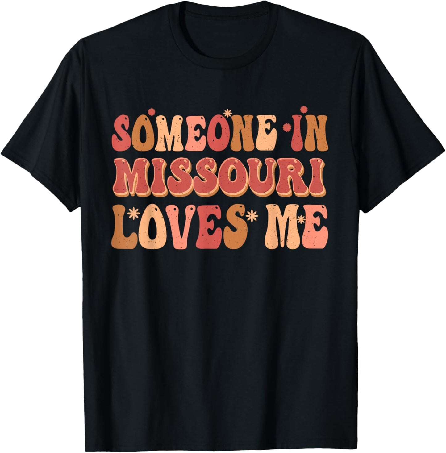 Someone In Missouri Loves Me Groovy Retro Vintage T-Shirt - T-Shirt | Black