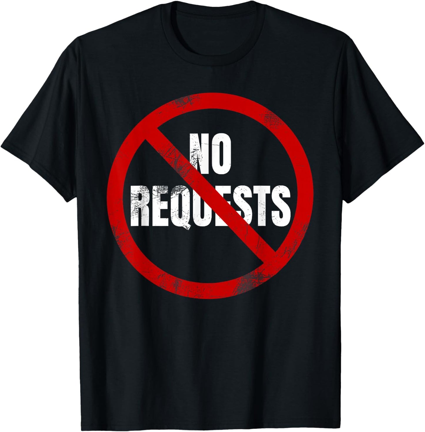 No Requests DJ Shirt | Cool DJ Gear | Music DJ | Deejay T-Shirt - T-Shirt | Black