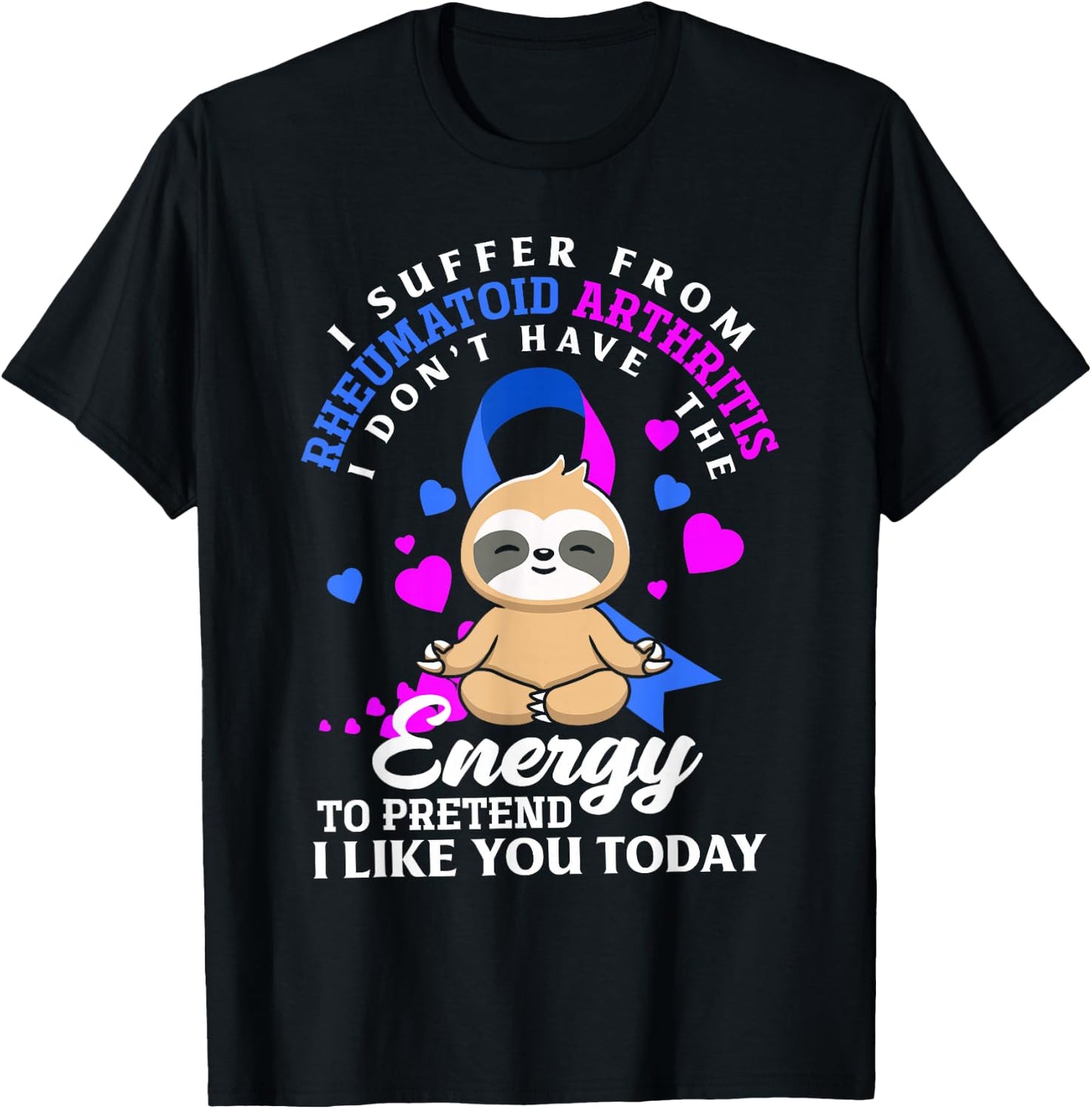 Funny Sloth I Suffer from Rheumatoid Arthritis Warrior T-Shirt - T-Shirt | Black