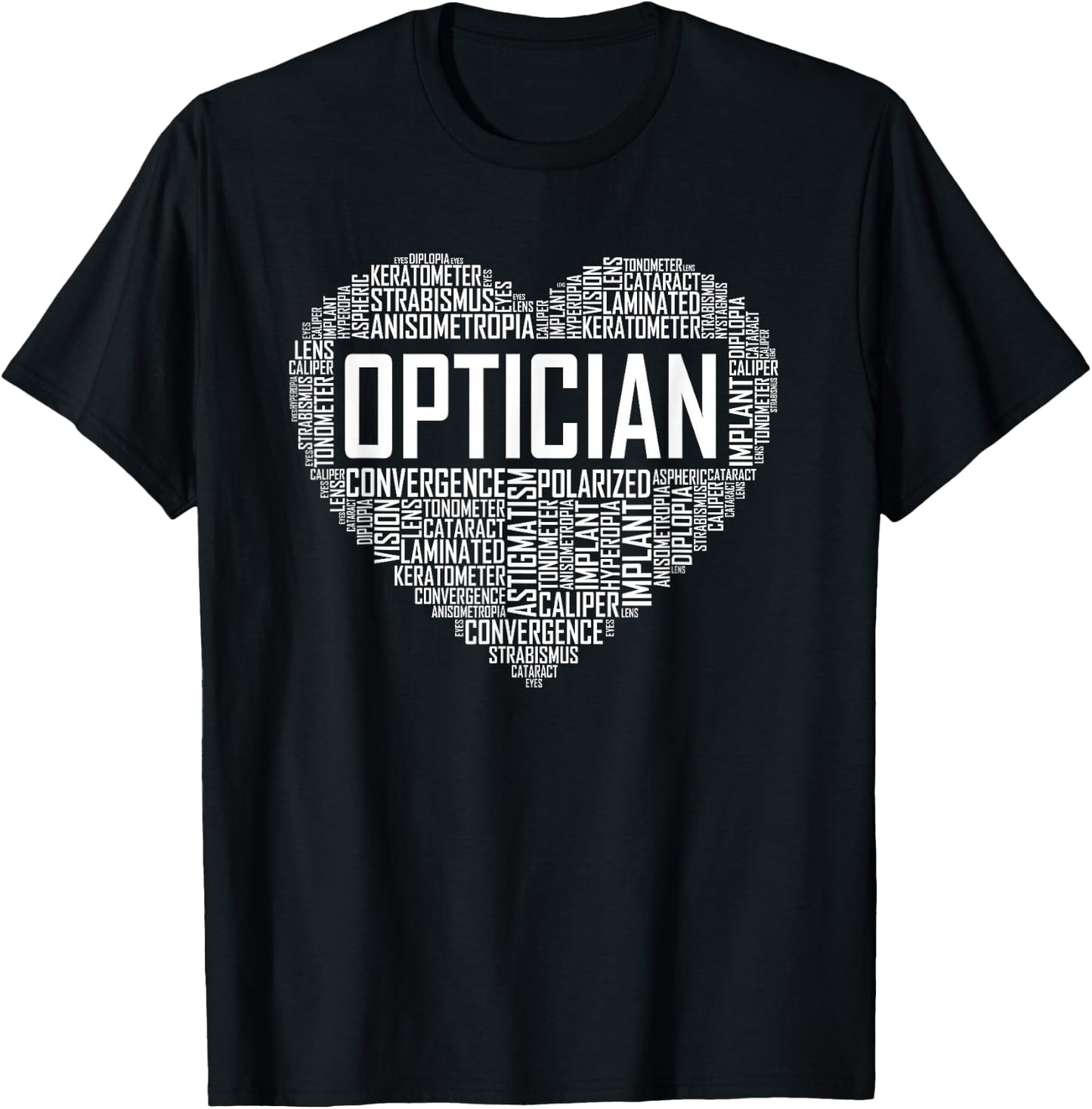 Optician Heart Optometrist Gift Ophthalmologist Gifts T-Shirt - T-Shirt | Black
