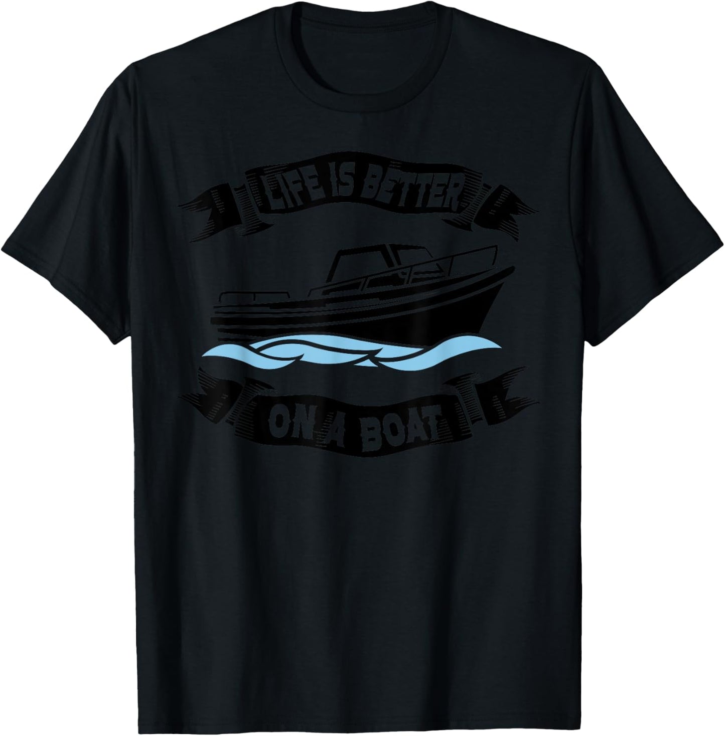 Life Is Better On A Boat Gift Women Boating Captain T-Shirt - T-Shirt | Black