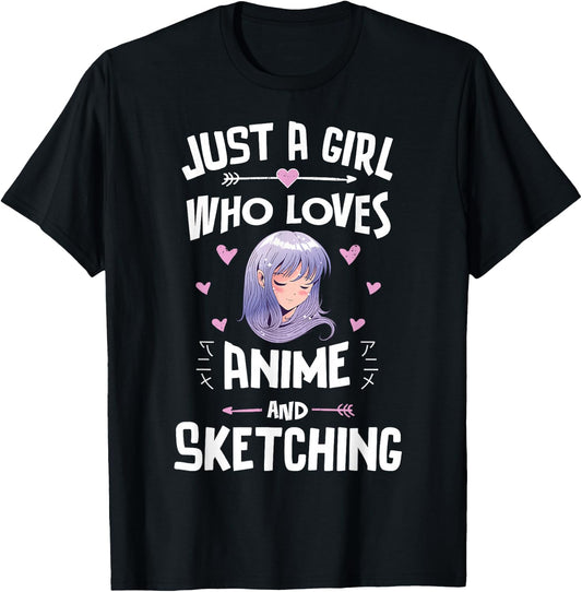 Just A Girl Who Loves Anime And Sketching Women Girls T-Shirt - T-Shirt | Black