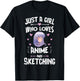 Just A Girl Who Loves Anime And Sketching Women Girls T-Shirt - T-Shirt | Black