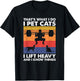 Cat Lover and Weightlifting Gift - Black I Pet Cats I Lift Heavy & I Know Things - Weightlifting T-Shirt - T-Shirt | Black