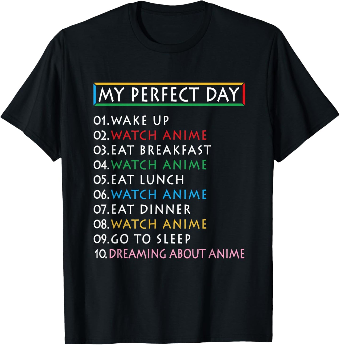 My Perfect Day Watch Anime -Funny Gift Girl Loves Anime T-Shirt - T-Shirt | Black