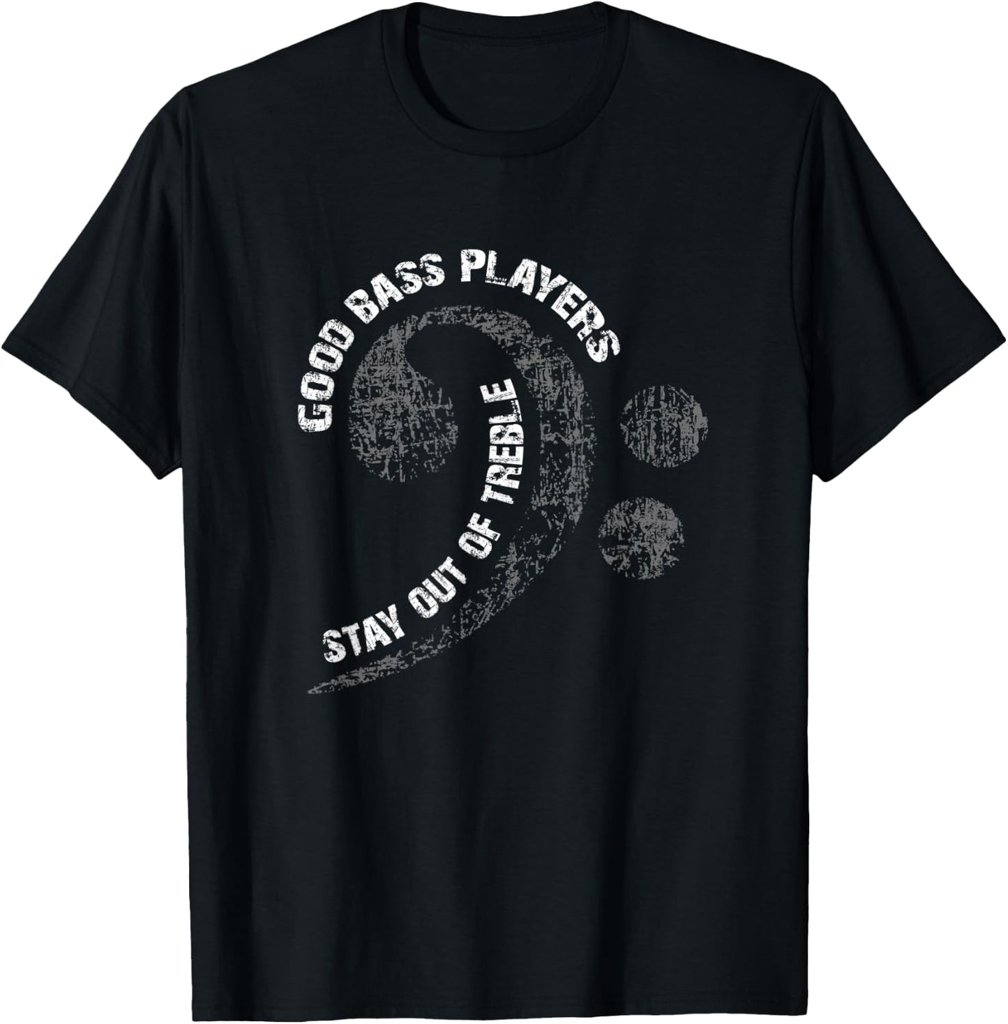Bass no treble bass player need no treble bass guitarist T-Shirt - T-Shirt | Black