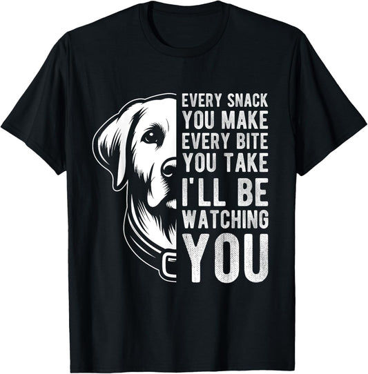 EVERY SNACK YOU MAKE EVERY BITE YOU TAKE Dog Lover Men Women Kids T-Shirt - T-Shirt | Black