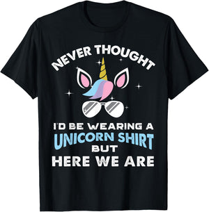 Never Thought I'd Be Wearing A Unicorn Shirt Dad Father T-Shirt - T-Shirt | Black