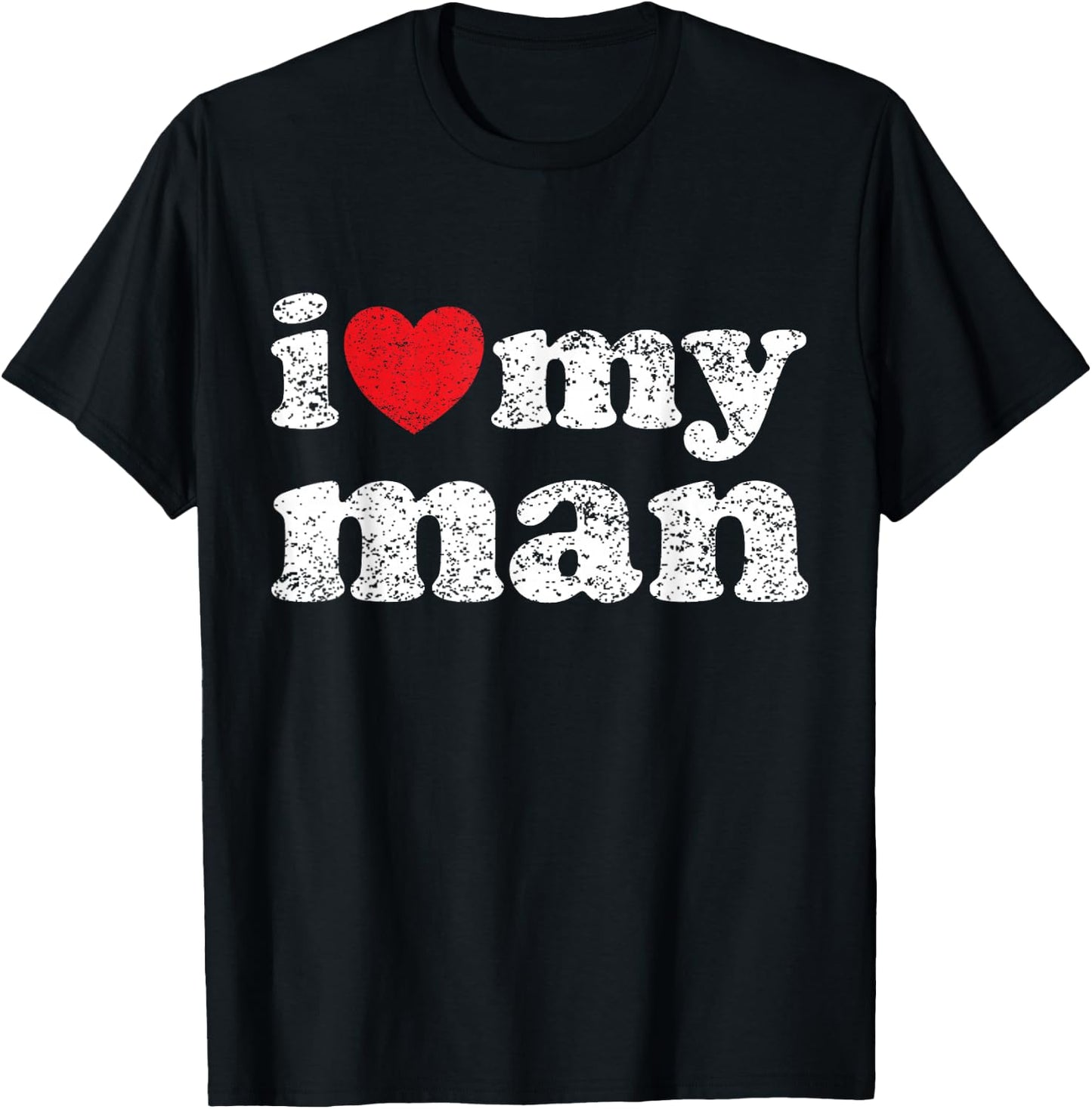 I Love My Man T-Shirt - T-Shirt | Black