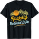 Retirement 2024 Rocking The Retired Life Funny T-Shirt - T-Shirt | Black