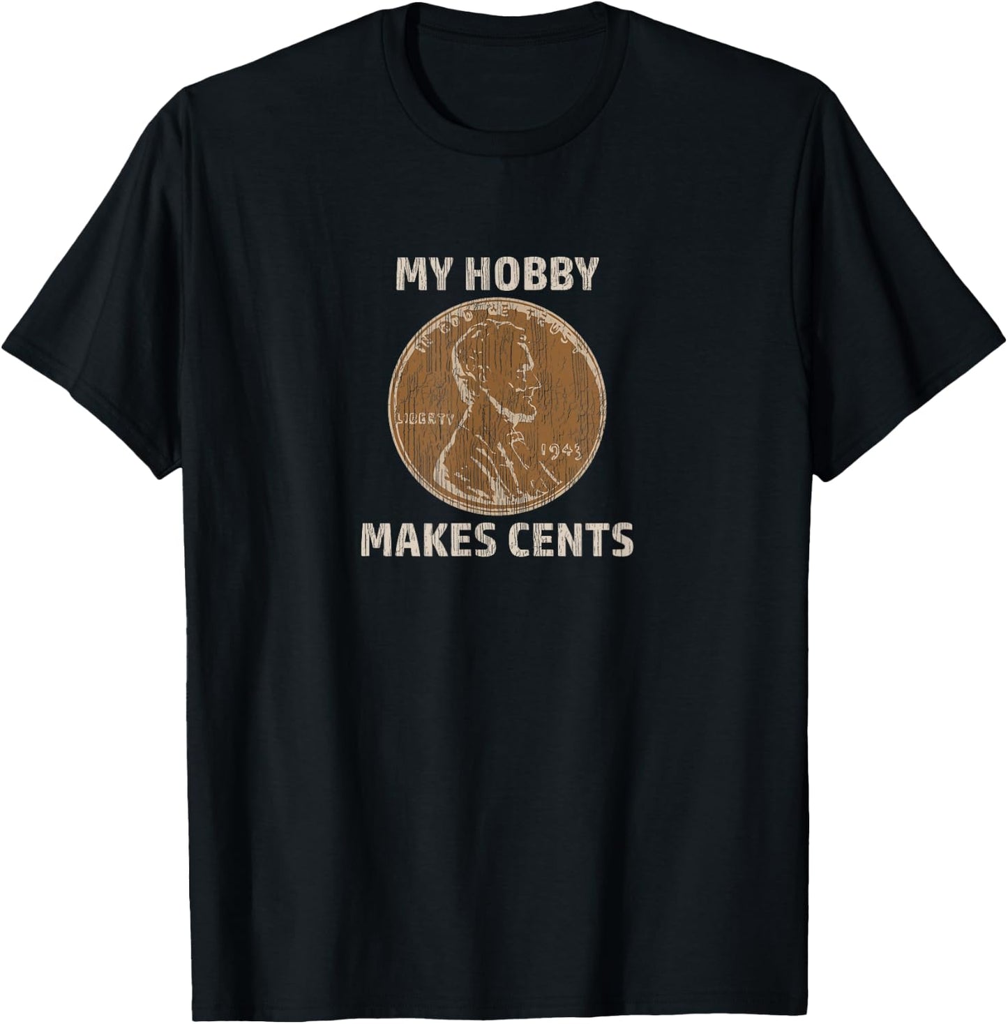 Coin Collector Hobby Gift Numismatics Collecting Makes Cents T-Shirt - T-Shirt | Black