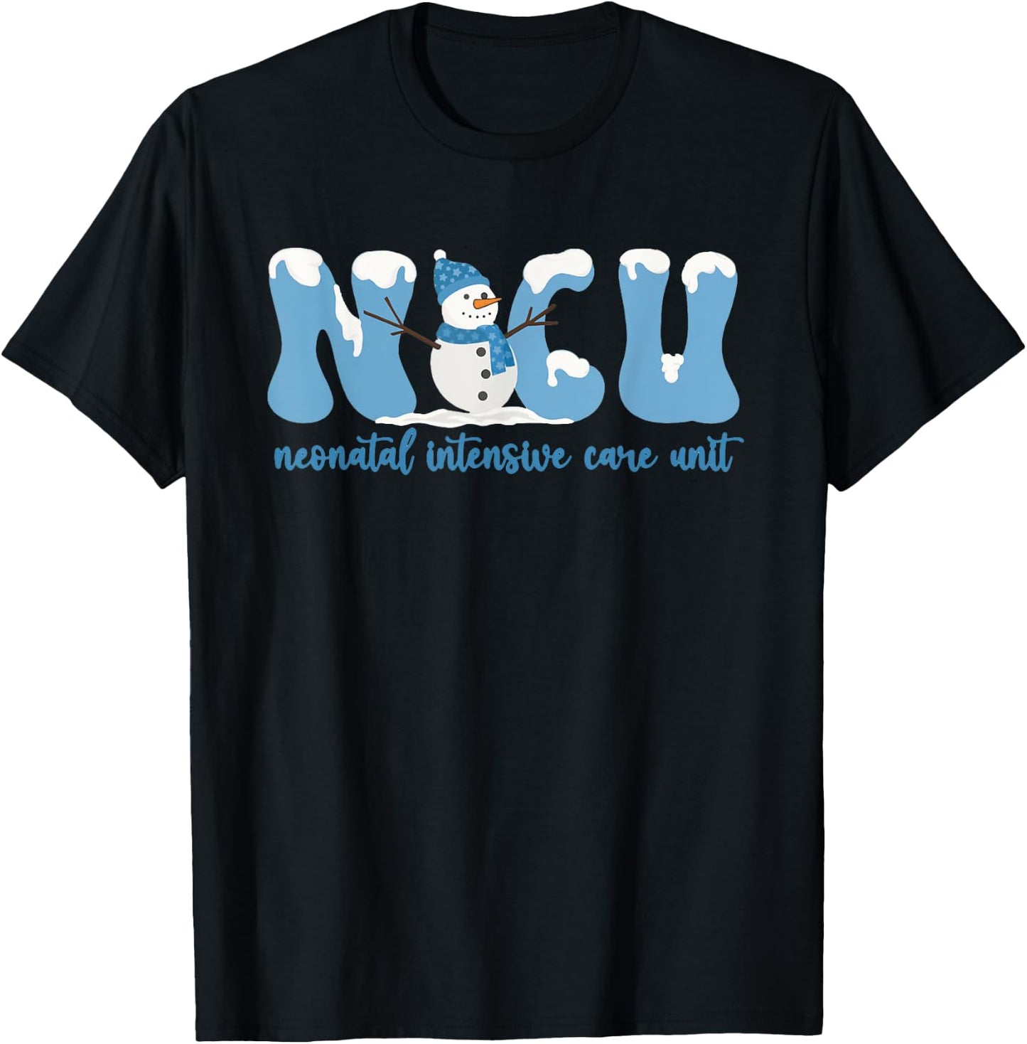 Winter NICU Nurse Xmas Snowman Neonatal Intensive Care Unit T-Shirt - T-Shirt | Black