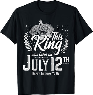 This King Was Born on July 12, Awesome July 12th Birthday T-Shirt - T-Shirt | Black