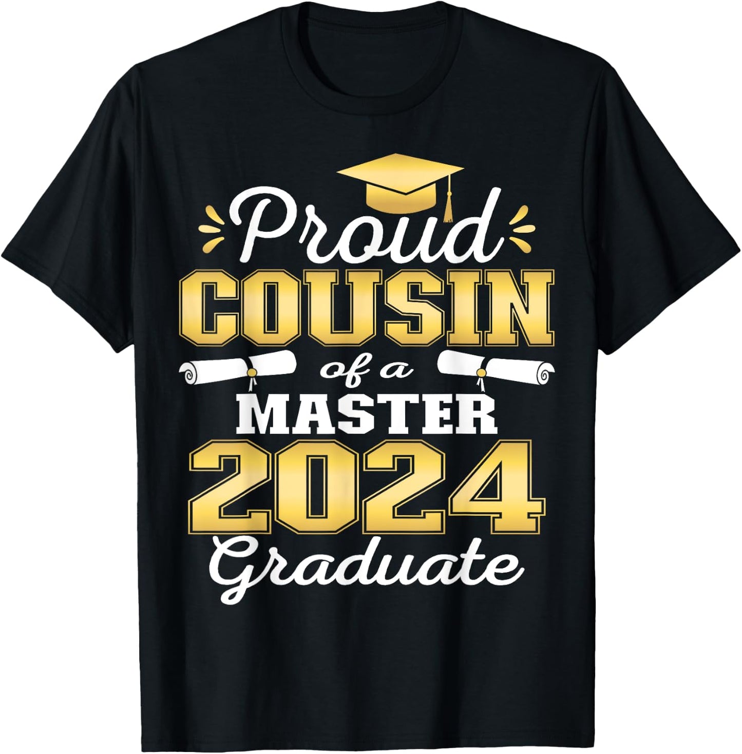 Proud Cousin of 2024 Class Master Graduate Family Grad 24 T-Shirt - T-Shirt | Black