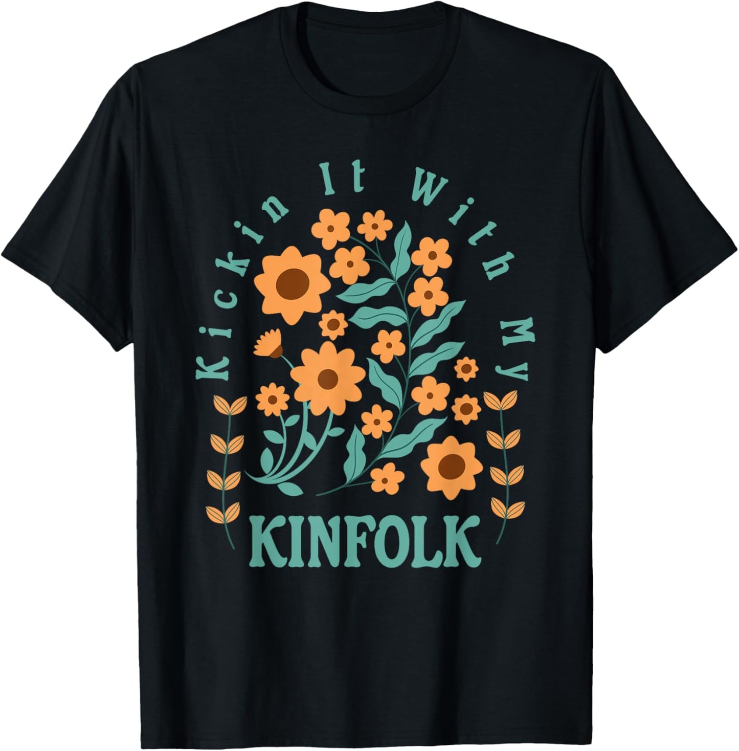 Kickin It With My Kinfolk Floral T-Shirt - T-Shirt | Black