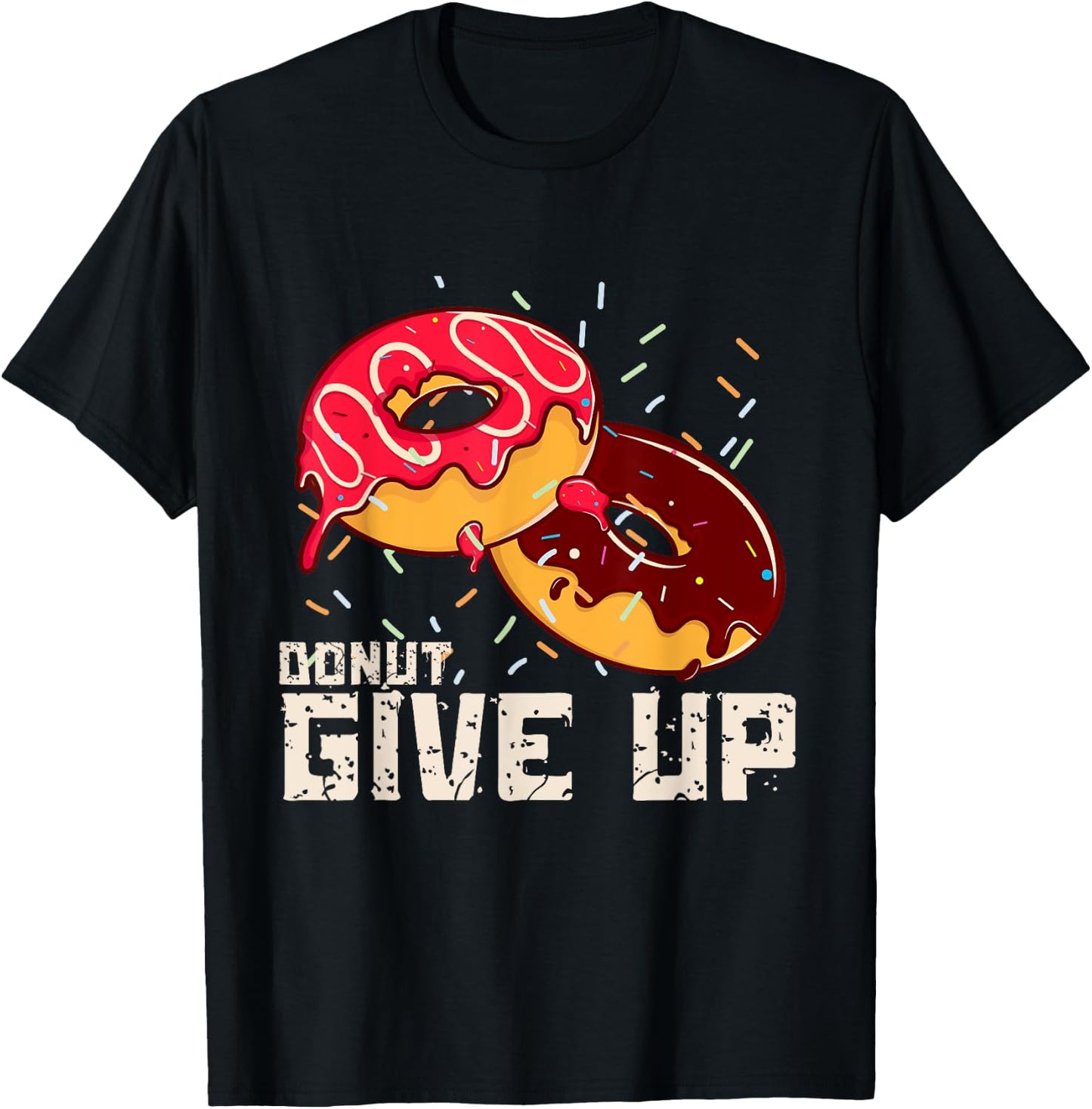 Funny Donut Give Up Motivational Gym Funny Donut T-Shirt - T-Shirt | Black