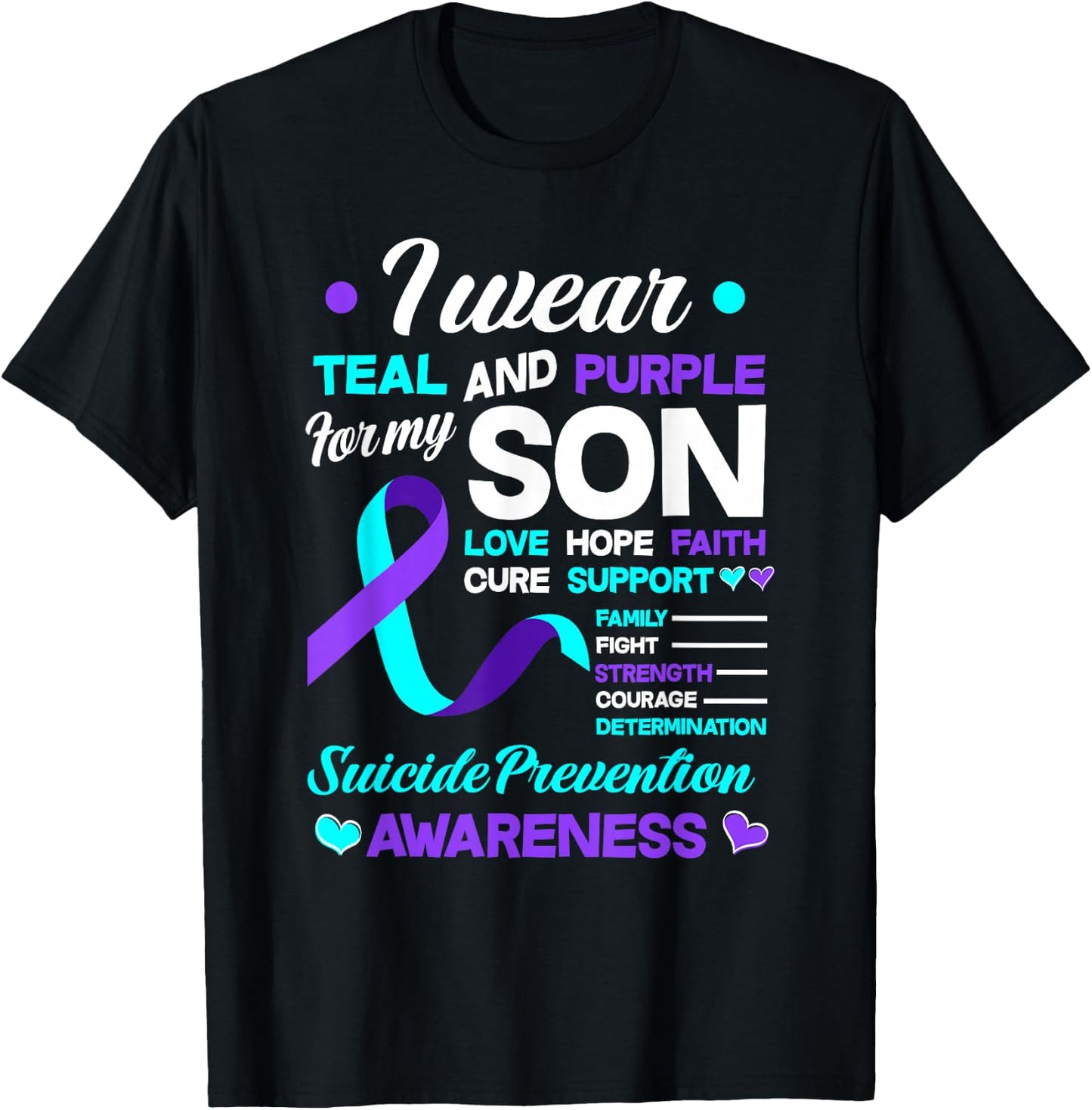 I Wear Teal & Purple for My Son Suicide Prevention Awareness T-Shirt - T-Shirt | Black