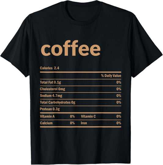 Coffee Nutrition Facts Thanksgiving Christmas Food Gift T-Shirt - T-Shirt | Black
