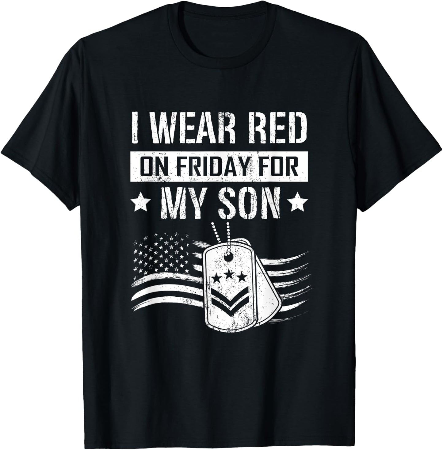 I Wear Red On Fridays For My Son Veterans Day US Soldier T-Shirt - T-Shirt | Black