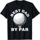 Best Dad by Par - Funny Golf Player Father's Day T-Shirt - T-Shirt | Black